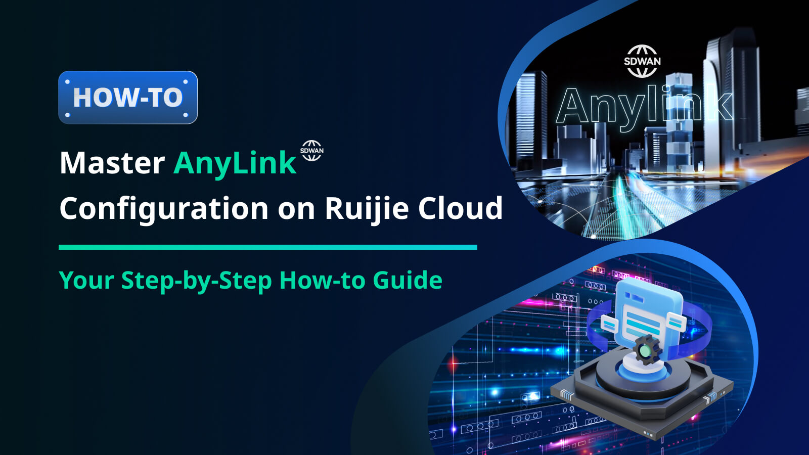 Master AnyLink Configuration on Ruijie Cloud: Your Step-by-Step How-to Guide