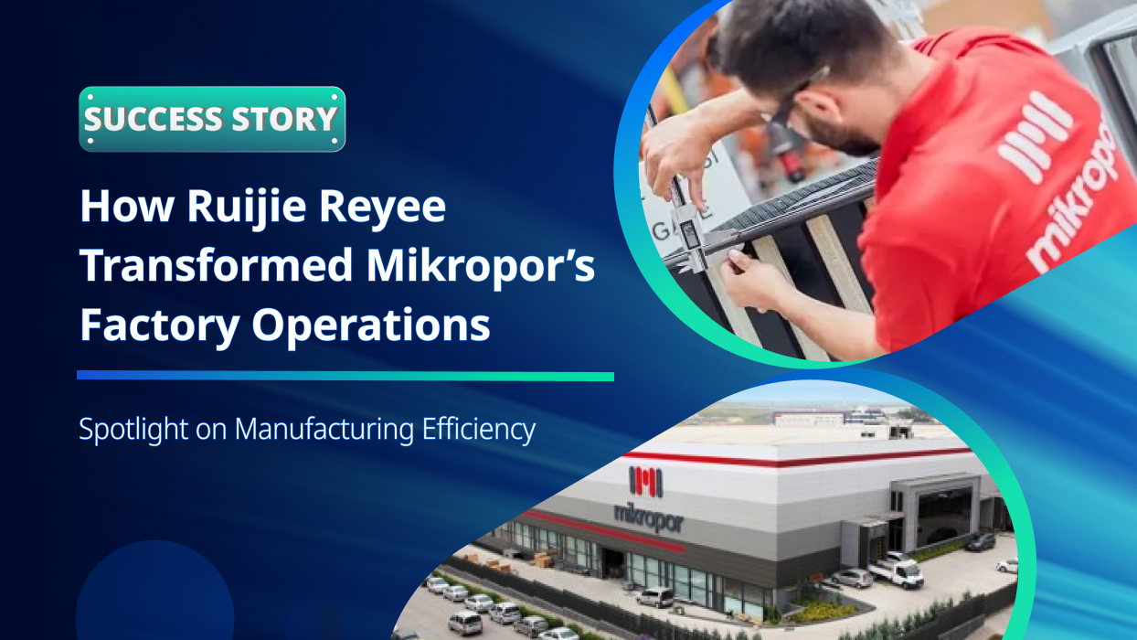 Ruijie Network Solution Powers Mikropor’s Manufacturing Efficiency​