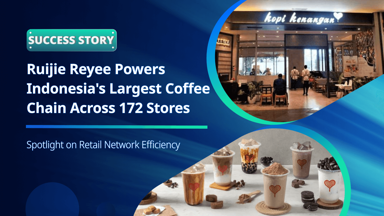 How Ruijie Reyee Helped Indonesia’s Top Coffee Chain Keep Customers Connected